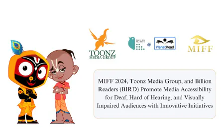 MIFF 2024, Toonz Media Group, and BIRD Promote Media Accessibility for Deaf, Hard of Hearing, and Visually Impaired with Innovative Initiatives