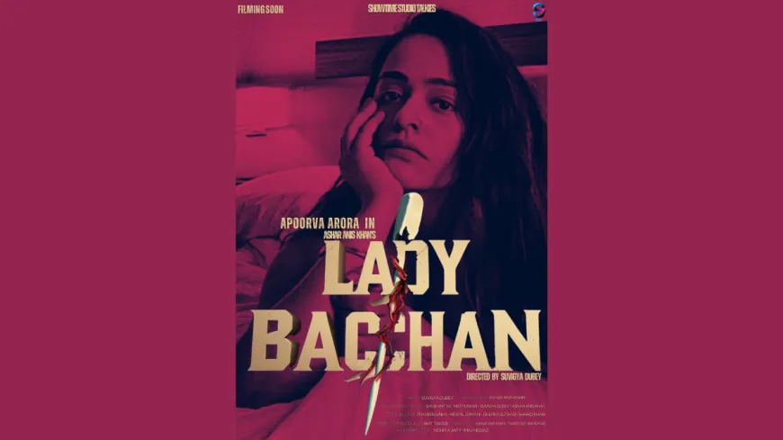 Showtime Studio Talkies Presents the First Look of Lady Bacchan Starring Apoorva Arora