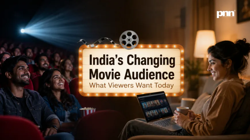 India’s Changing Movie Audience: What Viewers Want Today