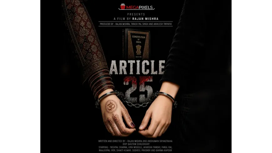 Rajan Mishra Brings Article 25 to Theatres Soon – A Courtroom Drama Based on Alleged Religious Conversion